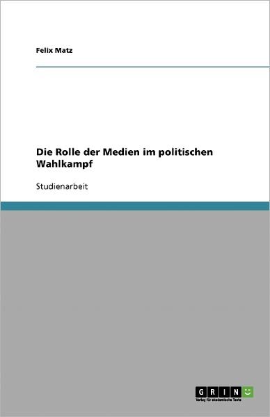 Cover for Matz · Die Rolle der Medien im politische (Book) [German edition] (2013)