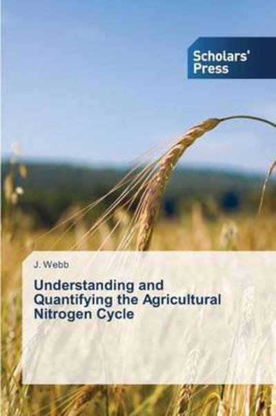 Cover for Webb J · Understanding and Quantifying the Agricultural Nitrogen Cycle (Pocketbok) (2015)