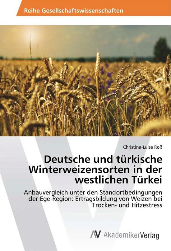 Cover for Roß · Deutsche und türkische Winterweizen (Bog)