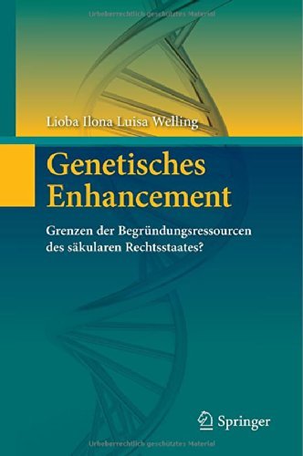 Cover for Lioba Ilona Luisa Welling · Genetisches Enhancement: Grenzen Der Begrundungsressourcen Des Sakularen Rechtsstaates? (Hardcover bog) [2014 edition] (2014)
