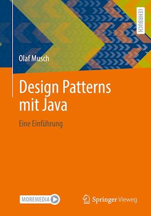 Design Patterns mit Java: Eine Einfuhrung - Olaf Musch - Books - Springer Vieweg - 9783658354916 - November 20, 2021
