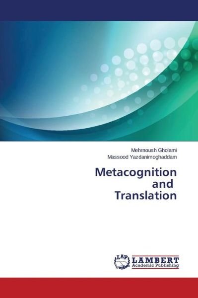 Cover for Gholami · Metacognition and Translation (Book) (2015)