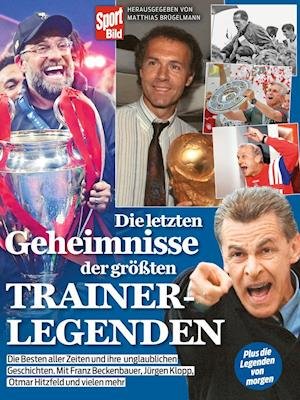 Cover for Matthias Brügelmann · Die letzten Geheimnisse der größten Trainerlegenden (Hardcover Book) (2022)