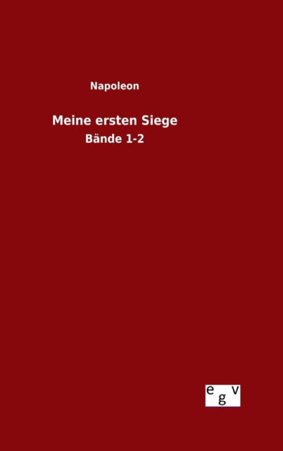 Cover for Napoleon · Meine Ersten Siege (Hardcover Book) (2015)