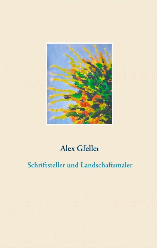 Cover for Gfeller · Schriftsteller und Landschaftsm (Bok)