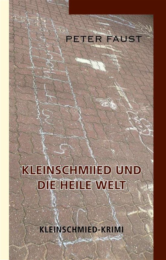 Cover for Faust · Kleinschmiied und die heile Welt (Book)