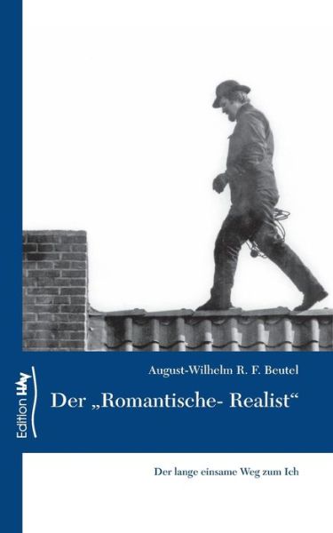 Cover for Beutel · Der &quot;Romantische-Realist&quot; (Book) (2016)