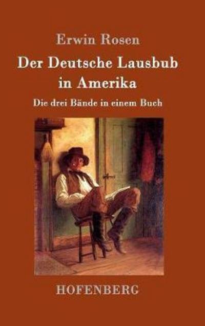 Cover for Rosen · Der Deutsche Lausbub in Amerika (Buch) (2017)