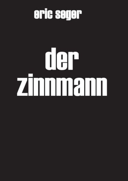 Cover for Seger · Der Zinnmann (Bog) (2019)