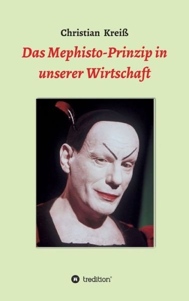 Cover for Kreiß · Das Mephisto-Prinzip in unserer W (Book) (2019)