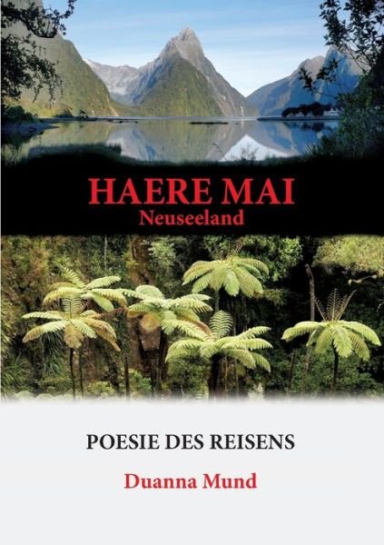 Cover for Duanna Mund · Neuseeland - Haere Mai: Poesie des Reisens (Paperback Bog) (2020)