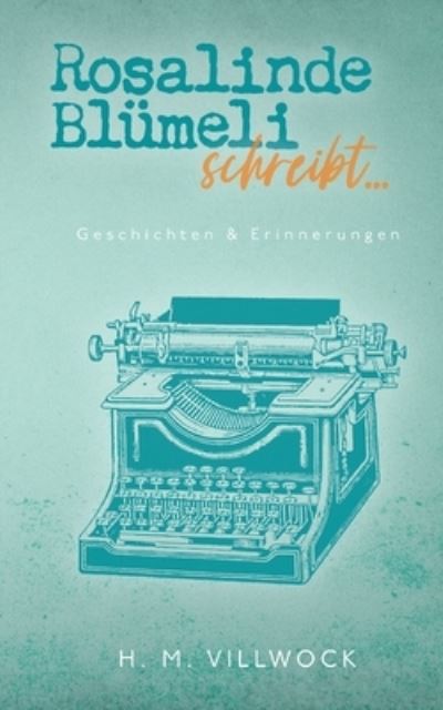 Cover for H M Villwock · Rosalinde Blumeli schreibt... (Paperback Book) (2021)