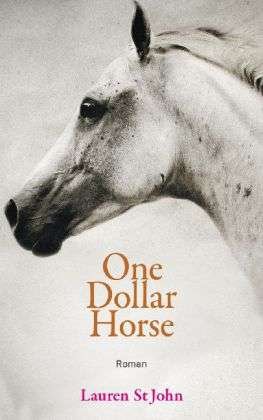 Cover for Lauren St. John · St. John:One Dollar Horse (Book)