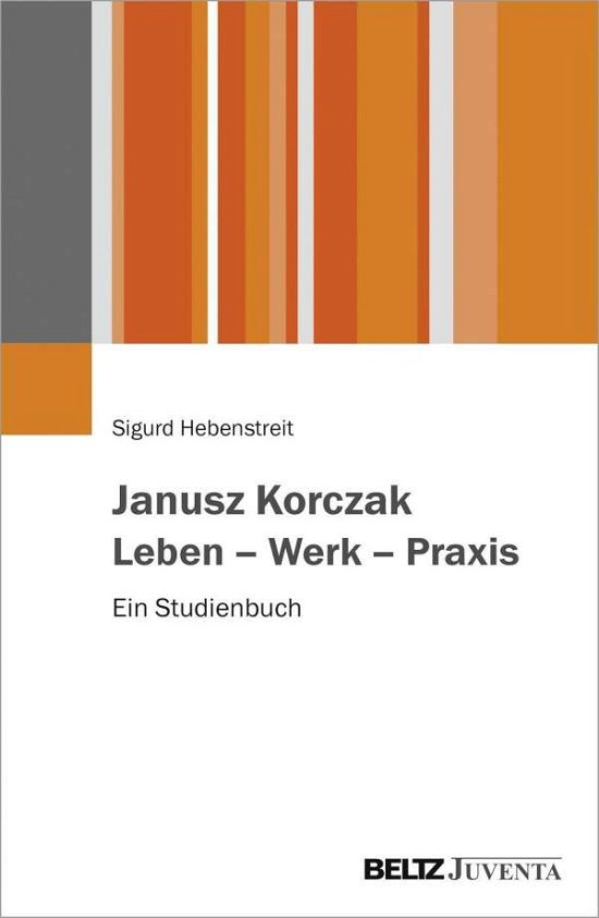 Cover for Hebenstreit · Janusz Korczak. Leben - Wer (Bok)