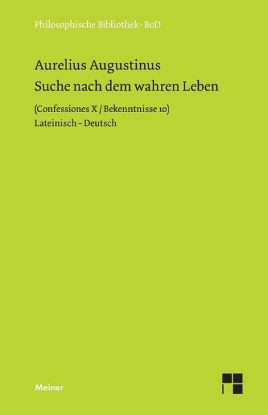 Cover for Aurelius Augustinus · Suche nach dem wahren Leben (Paperback Bog) (2016)