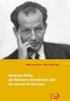 Cover for Mike Schmeitzner · Hermann Heller, die Weimarer Demokratie und der soziale Rechtsstaat (Book) (2024)
