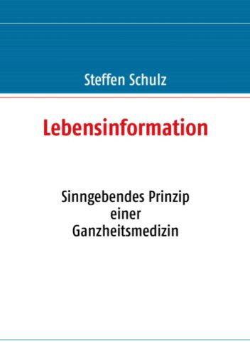 Cover for Steffen Schulz · Lebensinformation (Paperback Book) [German edition] (2007)
