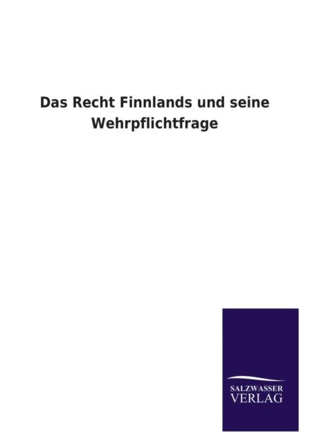 Cover for Ohne Autor · Das Recht Finnlands Und Seine Wehrpflichtfrage (Paperback Book) [German edition] (2013)