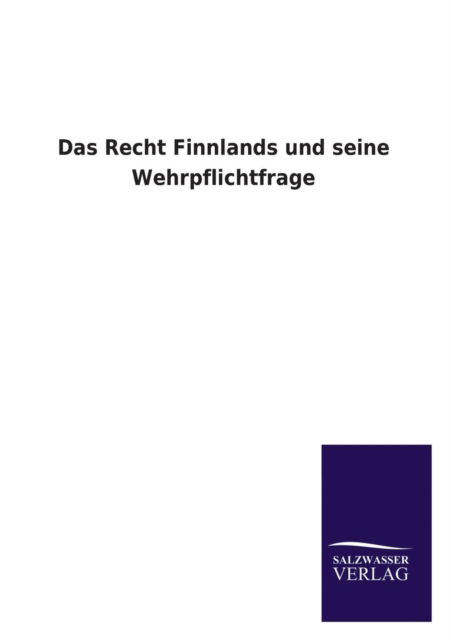 Cover for Ohne Autor · Das Recht Finnlands Und Seine Wehrpflichtfrage (Taschenbuch) [German edition] (2013)