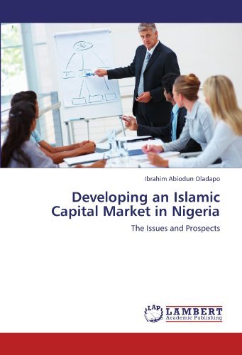 Cover for Ibrahim Abiodun Oladapo · Developing an Islamic Capital Market in Nigeria: the Issues and Prospects (Paperback Book) (2011)