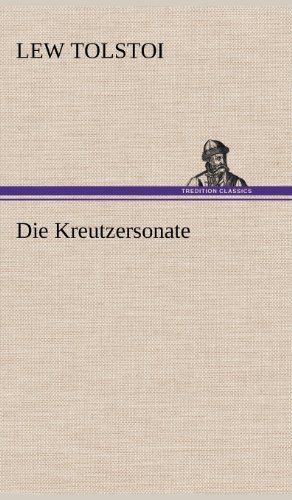 Cover for Lew Tolstoi · Die Kreutzersonate (Hardcover Book) [German edition] (2012)