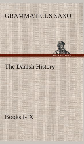 Cover for Grammaticus Saxo · The Danish History, Books I-ix (Innbunden bok) (2013)