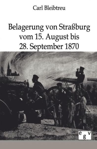 Cover for Carl Bleibtreu · Belagerung Von Straßburg (Taschenbuch) [German edition] (2011)