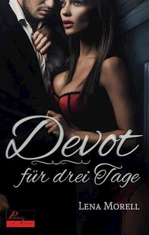 Cover for Lena Morell · Devot für drei Tage (Paperback Book) (2015)