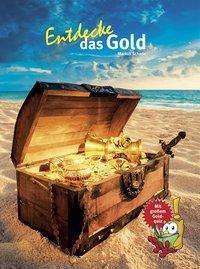 Cover for Schade · Entdecke das Gold (Book)