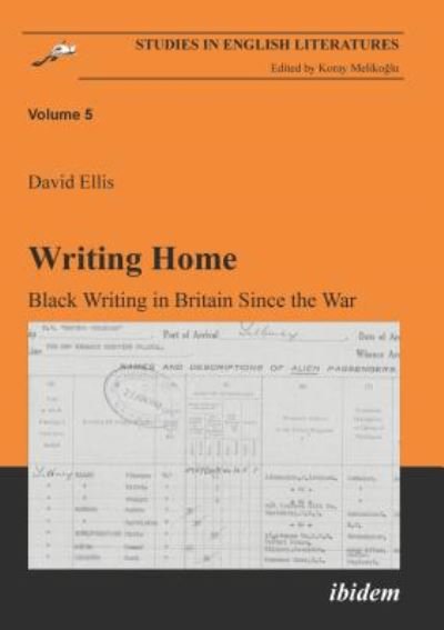 Cover for David Ellis · Writing Home - Black Writing in Britain Since the War - Studies in English Literatures (Paperback Book) (2021)