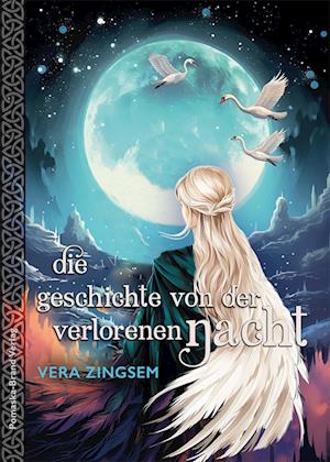 Die Geschichte von der verlorenen Nacht - Vera Zingsem - Bücher - Pomaska-Brand - 9783943304916 - 2. Januar 2024