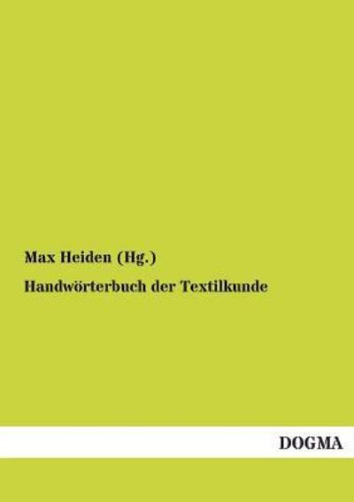 Cover for Heiden (Hg ), Max · Handwoerterbuch der Textilkunde (Paperback Book) [German edition] (2012)