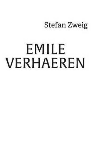 Cover for Stefan Zweig · Emile Verhaeren (Hardcover Book) (2016)