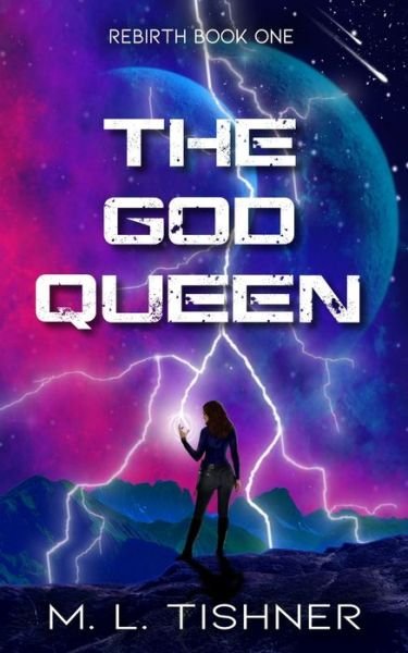 Cover for M L Tishner · The God Queen (Paperback Book) (2019)