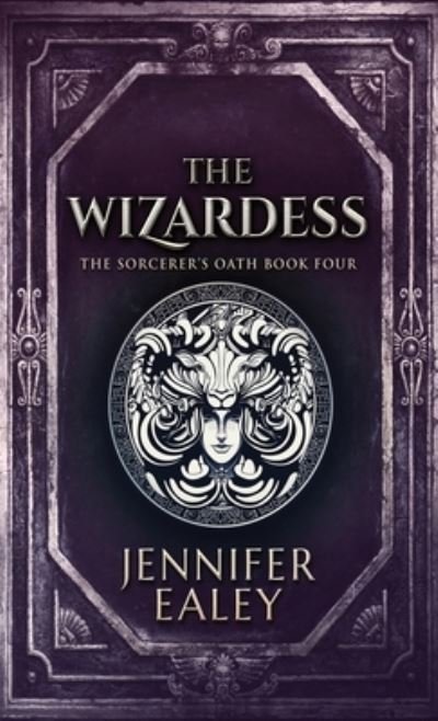 Cover for Jennifer Ealey · The Wizardess (Hardcover bog) (2021)