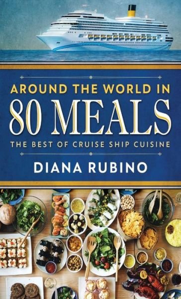 Cover for Diana Rubino · Around The World in 80 Meals (Hardcover Book) (2021)