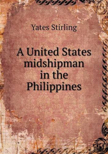 Cover for Yates Stirling · A United States Midshipman in the Philippines (Paperback Book) (2013)