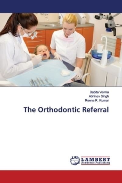 Cover for Verma · The Orthodontic Referral (Bok) (2019)
