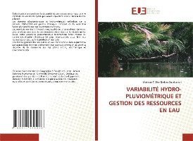 Cover for Goudomon · Variabilité Hydro-pluviométriq (Bog)