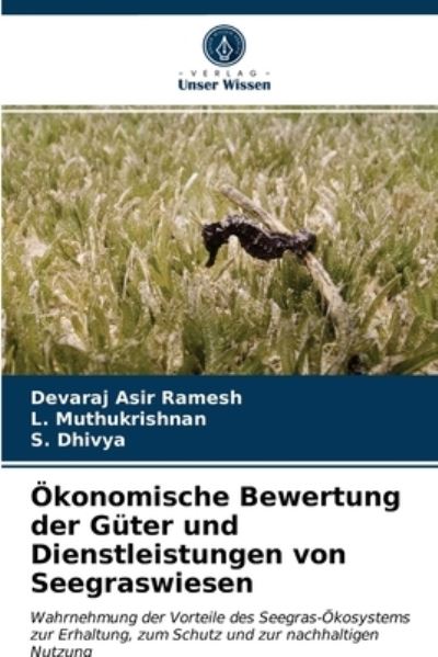 Cover for Devaraj Asir Ramesh · OEkonomische Bewertung der Guter und Dienstleistungen von Seegraswiesen (Paperback Book) (2021)