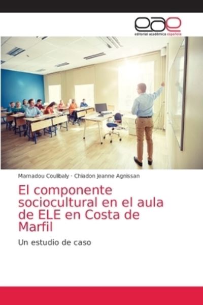 Cover for Mamadou Coulibaly · El componente sociocultural en el aula de ELE en Costa de Marfil (Paperback Bog) (2021)