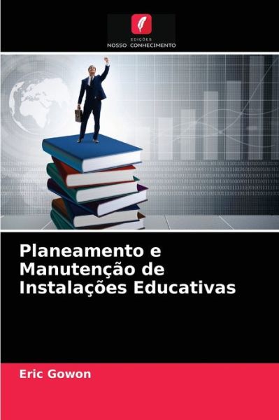 Cover for Eric Gowon · Planeamento e Manutencao de Instalacoes Educativas (Paperback Book) (2021)