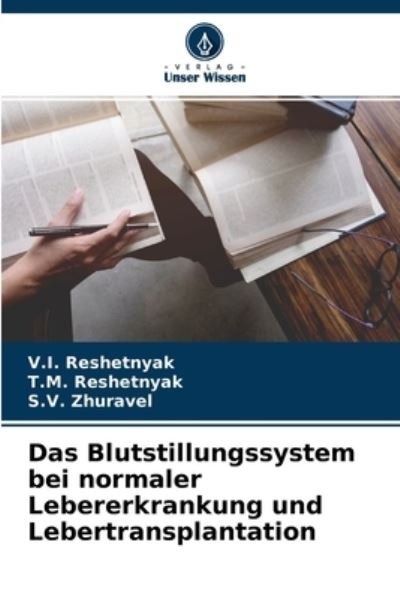 Cover for V I Reshetnyak · Das Blutstillungssystem bei normaler Lebererkrankung und Lebertransplantation (Paperback Book) (2021)