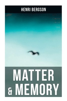Cover for Henri Bergson · Matter and Memory (Book) (2022)