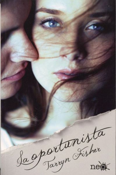 Cover for Tarryn Fisher · La Oportunista (Paperback Book) (2018)