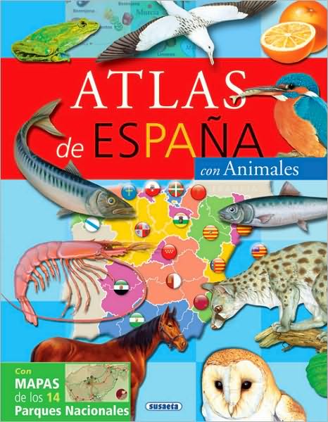 Cover for Susaeta Publishing Inc · Atlas De Espana: Con Animales = Spain Atlas (Inbunden Bok) (2010)