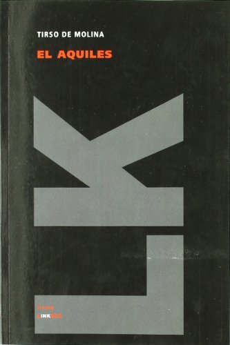 Cover for Tirso De Molina · El Aquiles (Teatro) (Spanish Edition) (Paperback Book) [Spanish edition] (2014)