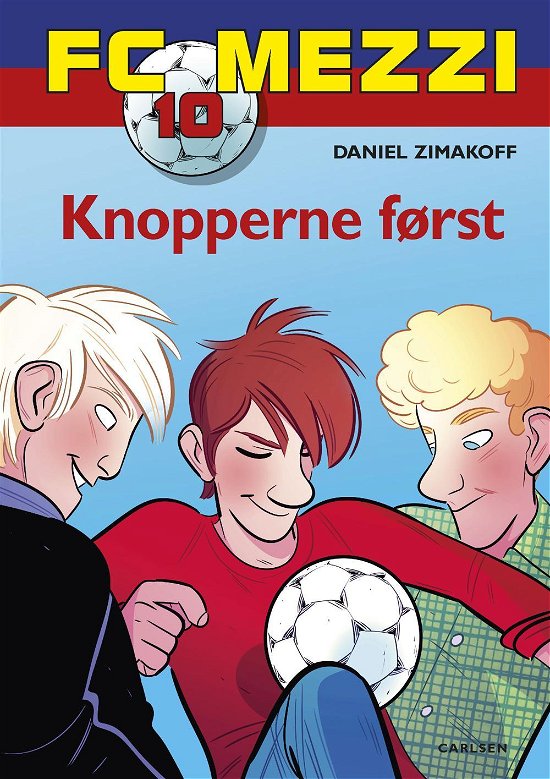 Cover for Daniel Zimakoff · FC Mezzi: FC Mezzi (10) - Knopperne først (Bound Book) [1º edição] (2016)