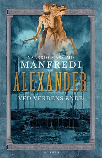 Cover for Valerio Massimo Manfredi · Alexander, 3: Alexander Ved verdens ende (Sewn Spine Book) [1. wydanie] (2007)