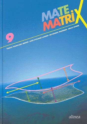 Cover for Tomas Højgaard Jensen, Lene Hvilsom Larsen, Bo Boisen Pedersen, Helle Sonne · Matematrix: Matematrix 9,  Grundbog (Bound Book) [1st edition] [Indbundet] (2002)